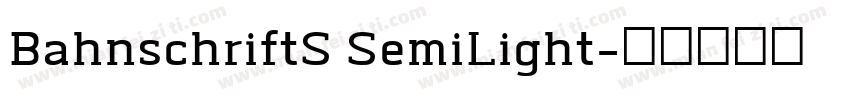 BahnschriftS SemiLight字体转换